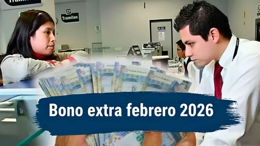 Bono extra febrero 2026: requisitos simples, montos confirmados y fechas oficiales