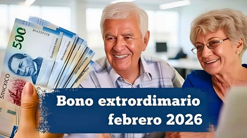 Bono extraordinario febrero 2026: requisitos fáciles, montos confirmados y fechas oficiales