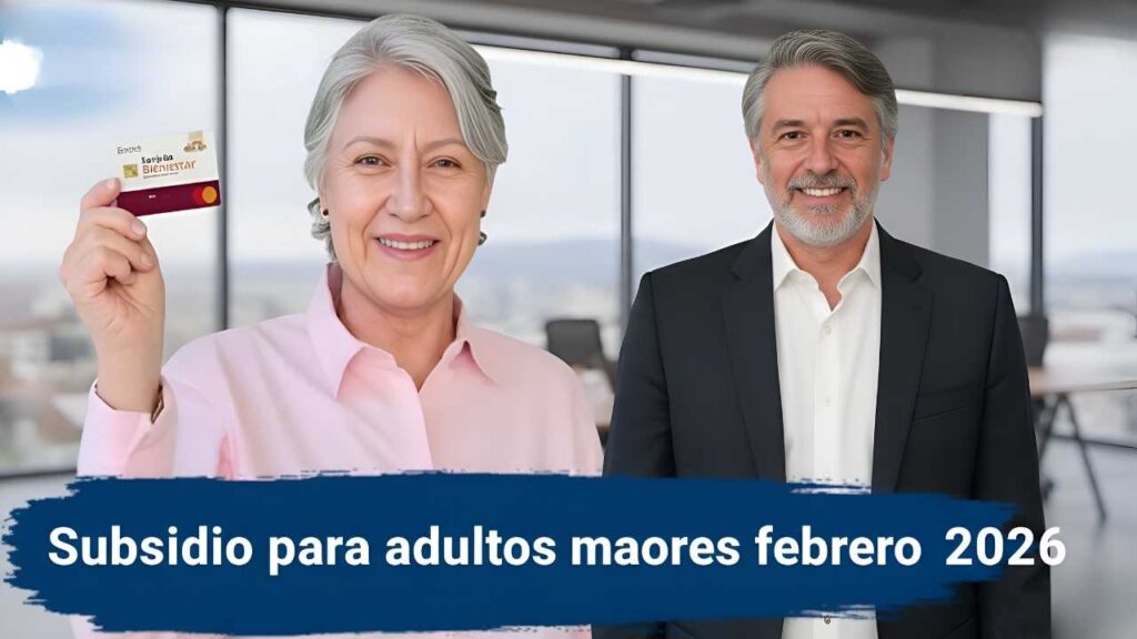 Subsidio para adultos mayores — guía rápida de inscripción y pagos enero-febrero 2026